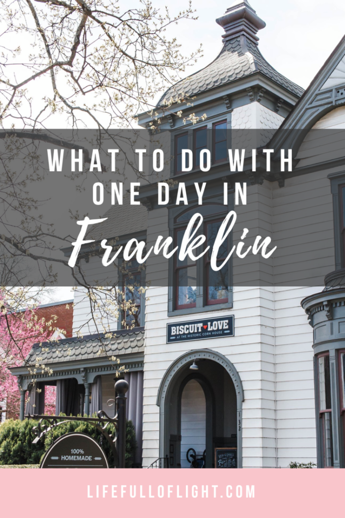What to do with one day in Franklin, TN
