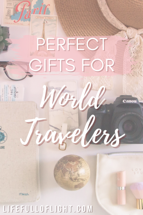 Perfect Gifts for World Travelers - Gift Guide from Life Full of Light - Looking for gift ideas for that hard-to-shop-for friend? Anyone who loves to travel will love to receive anything on this list! This gift guide has unique and creative gift ideas for your travel buddy. #travel #giftguide #holidaygift #christmasgiftideas #giftideas #giftsfortravelers #giftsforwomen #giftsforgirls #giftsforher