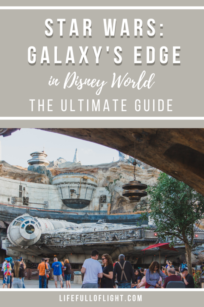 Star Wars: Galaxy's Edge in Disney World - The Ultimate Guide 