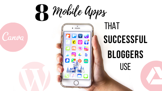 8 Mobile Apps That Successful Bloggers Use