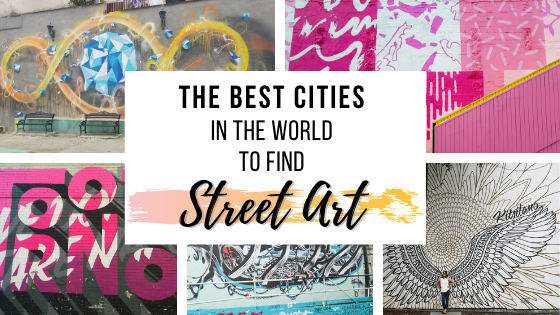 The Best Cities in the World to Find Street Art