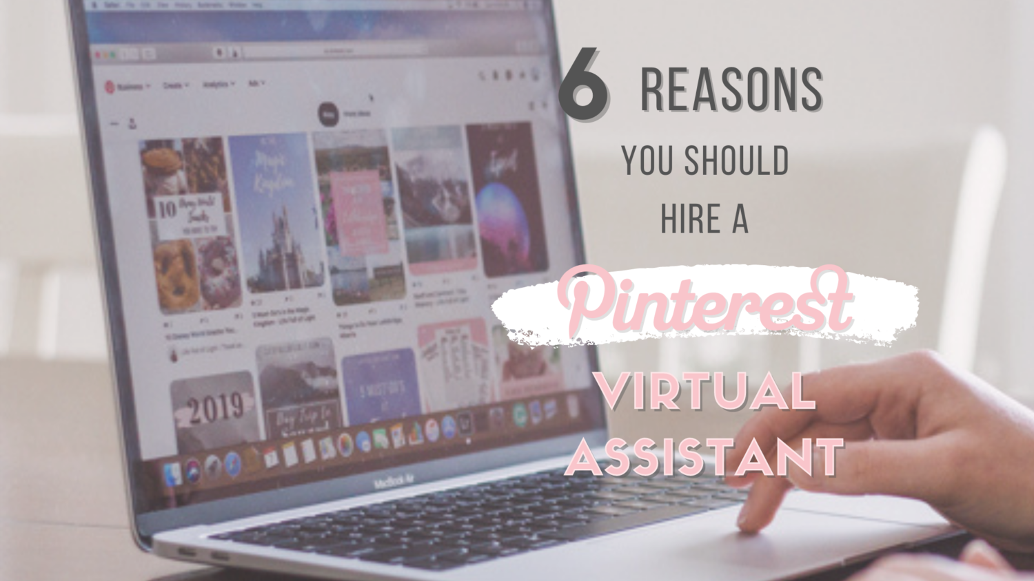 6 Reasons Why You Should Hire a Pinterest Virtual Assistant