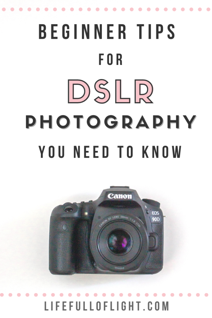 DSLR photography can be tricky for beginners, but with these easy tips from Life Full of Light, you'll be mastering your camera in no time! Figuring out how to use your DSLR camera properly will improve your photos drastically. Find out these 7 tips that every beginner photographer needs to know. #beginnerphotography #amateurphotography #photographytips #DSLRphotography #DSLRcamera #easyphotographytips