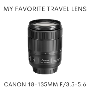 My favorite travel lens - Canon 18-135 mm f3.5-5.6