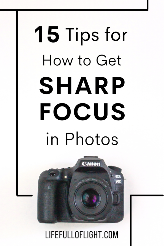Struggling with getting tack-sharp focus in-camera? As a beginner photographer, it was difficult to get my photos to be perfectly in focus. That is, until I learned these 15 easy tips! This complete guide from Life Full of Light will give you 15 tips for how to get perfectly sharp focus in your photos. No more slightly blurry eyes in portraits or out-of-focus scenes in low light. Check out these simple, helpful photography tips to nail that sharp focus every time.